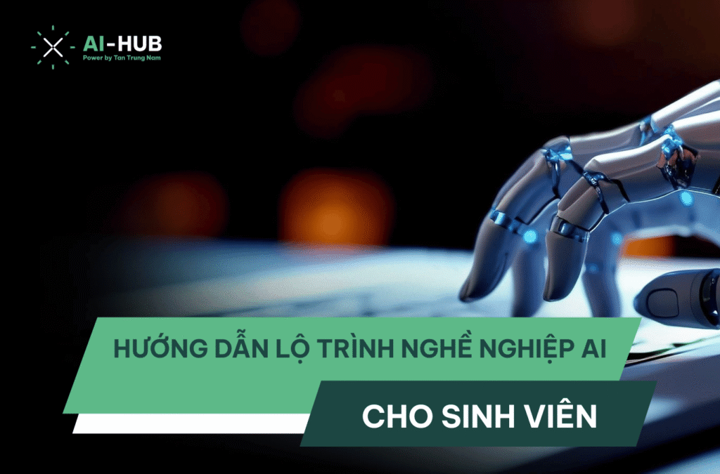 hướng dẫn lộ trình nghề nghiệp AI